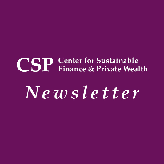 Center for Sustainable Finance and Private Wealth Newsletter